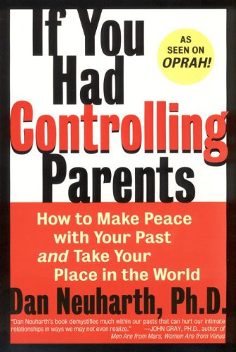 If You Had Controlling Parents: How to Make Peace with Your Past and Take Your Place in the World book cover