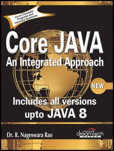 Core Java: An Integrated Approach  New: Includes All Versions upto Java 8 by DT Editorial Services book cover