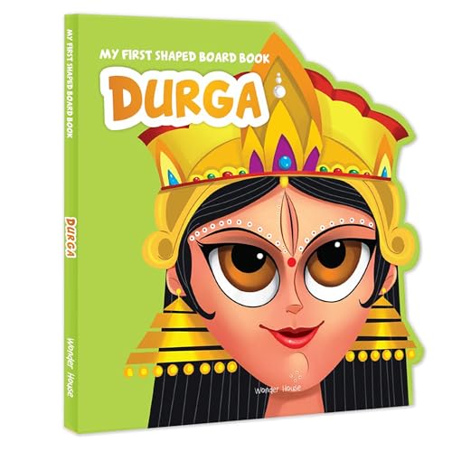 My First Shaped Board Book: Illustrated Goddess Durga Hindu Mythology Picture Book for Kids Age 2+ (Indian Gods and Goddesses)