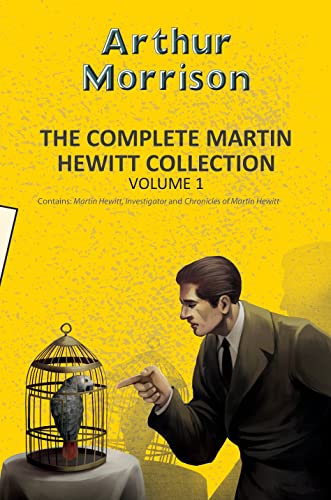 The Complete Martin Hewitt Collection Vol 1 book cover