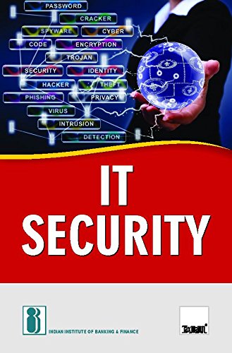 IIBF�s IT Security � Covering all Essentials of IT Security in Banking Institutes such as Overview  Security Controls  Security Threats and IS Audit & Regulatory Compliance [Paperback] Indian Institute of Banking & Finance by Indian Institute of Banking & Finance book cover