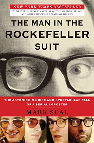 The Man in the Rockefeller Suit: The Astonishing Rise and Spectacular Fall of a Serial Impostor book cover