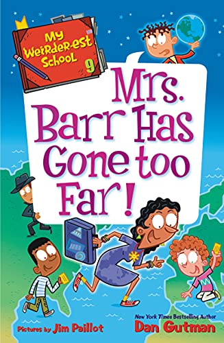 MY WEIRDER-EST SCHOOL #9: MRS. BARR HAS GONE TOO FAR! book cover