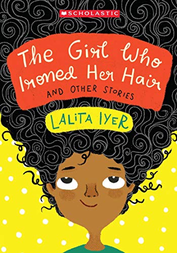 THE GIRL WHO IRONED HER HAIR AND OTHER STORIES book cover