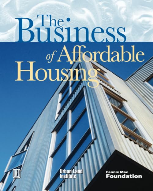The Business of Affordable Housing: Ten Developers Perspectives book cover