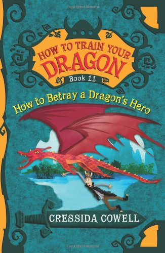 How to Train Your Dragon: How to Betray a Dragons Hero: The Heroic Misadventures of Hiccup the Viki book cover