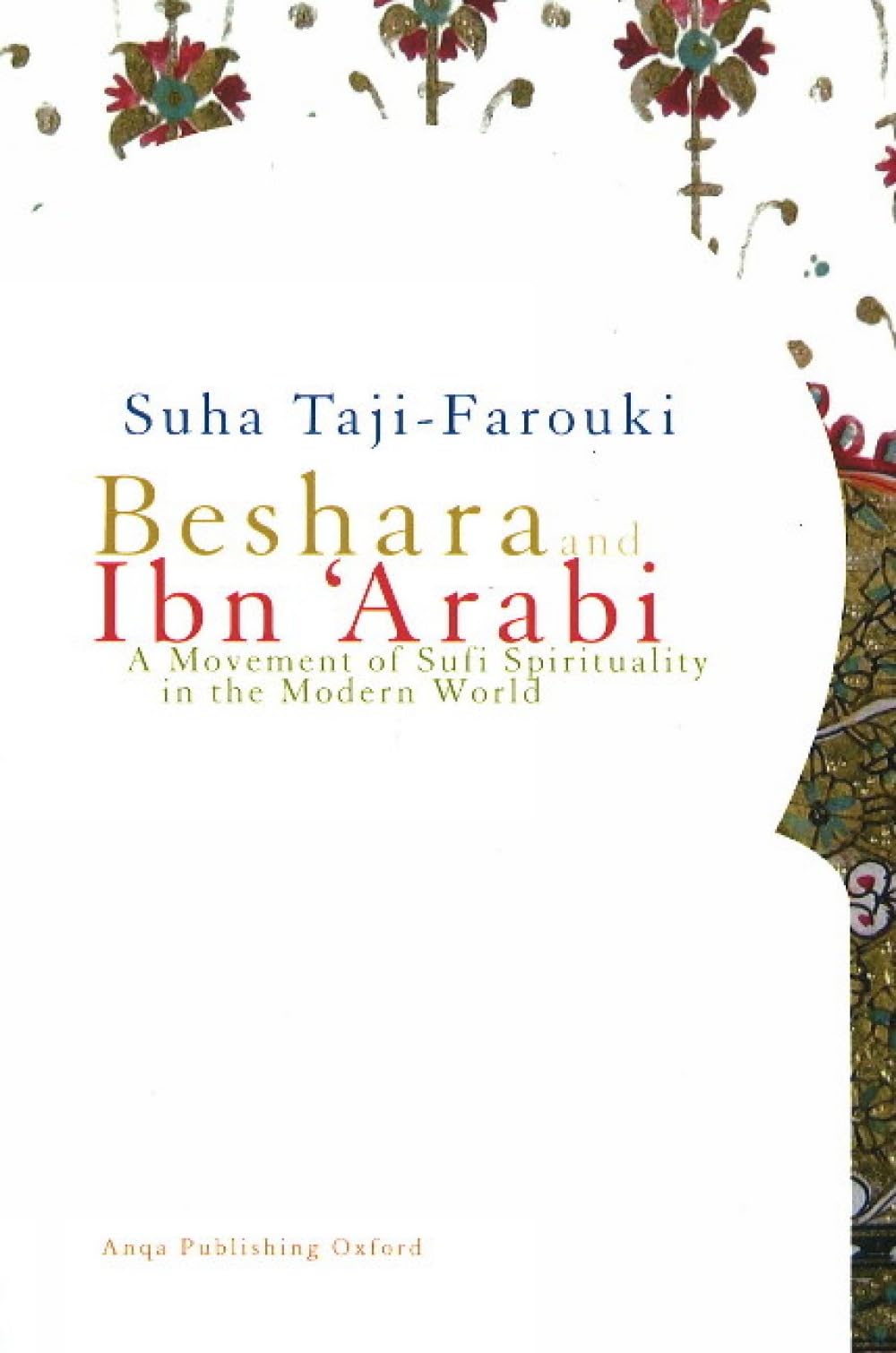 Beshara and Ibn 'Arabi: A Movement of Sufi Spirituality in the Modern World