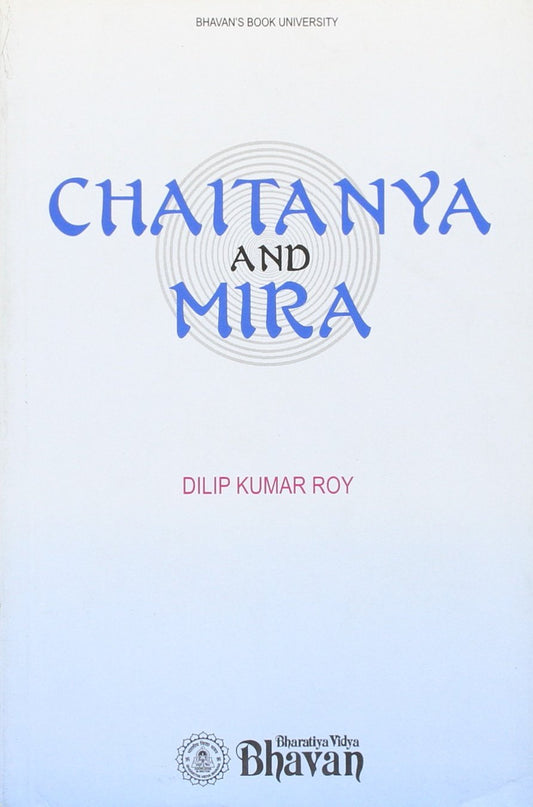 Chaitanya and Mira [Paperback] [2012] Dilip Kumar Roy book cover