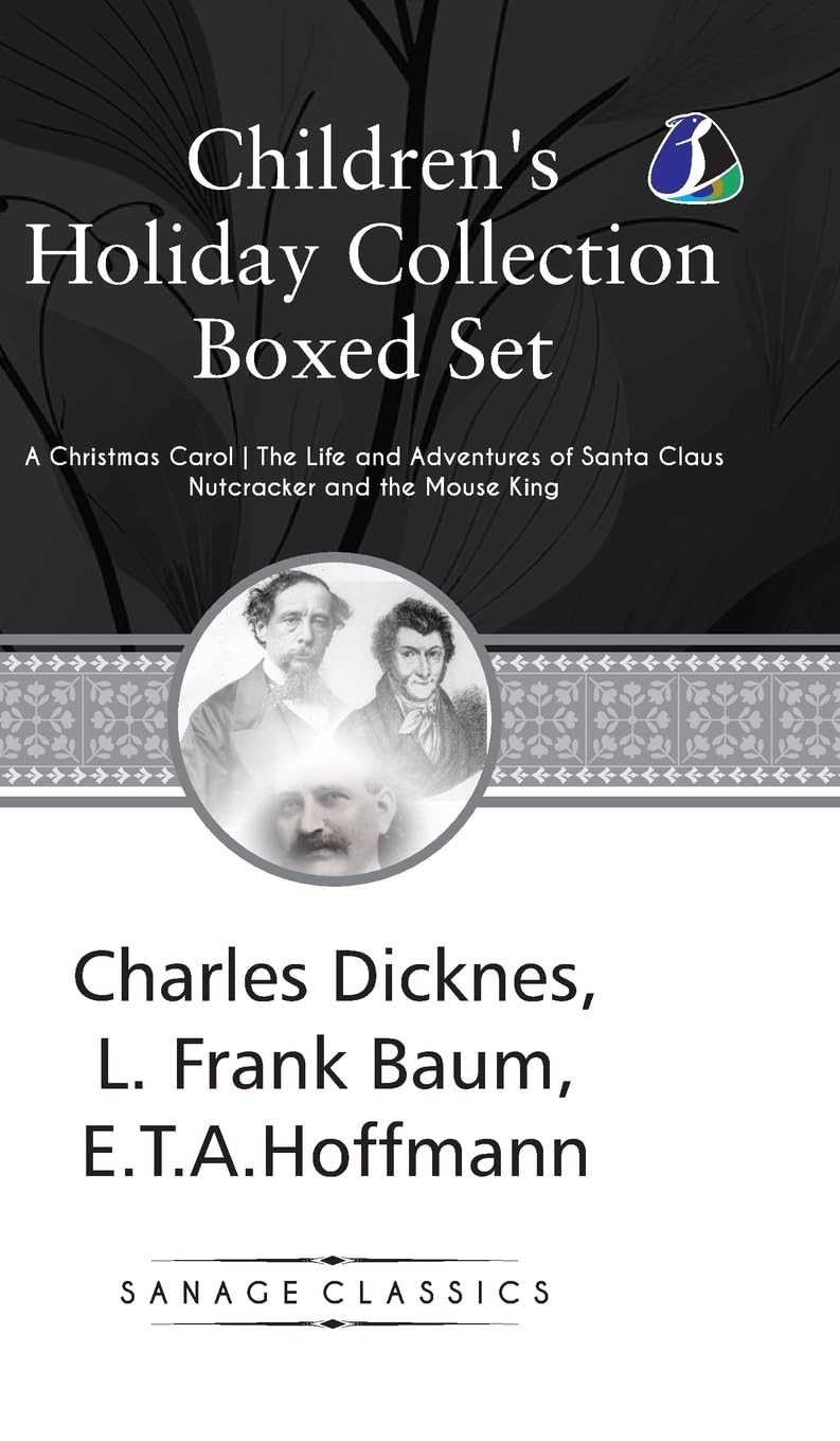 Children’s Holiday Collection Boxed Set (A Christmas Carol, The Life and Adventures of Santa Claus, Nutcracker and the Mouse King) Set of 3 Books - [DELUXE HARCOVER EDITION)