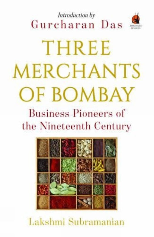 Three Merchants of Bombay: Business Pioneers of the Nineteenth Century book cover