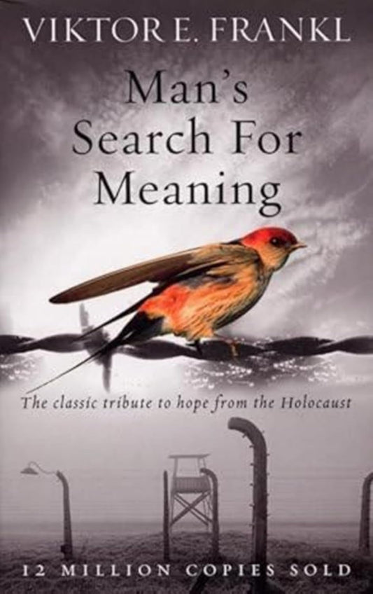 Man's Search for Meaning | Inspirational Self Help Book | Purpose, Hope, Life Lessons, Personal Growth, Motivation & Meaningful Living