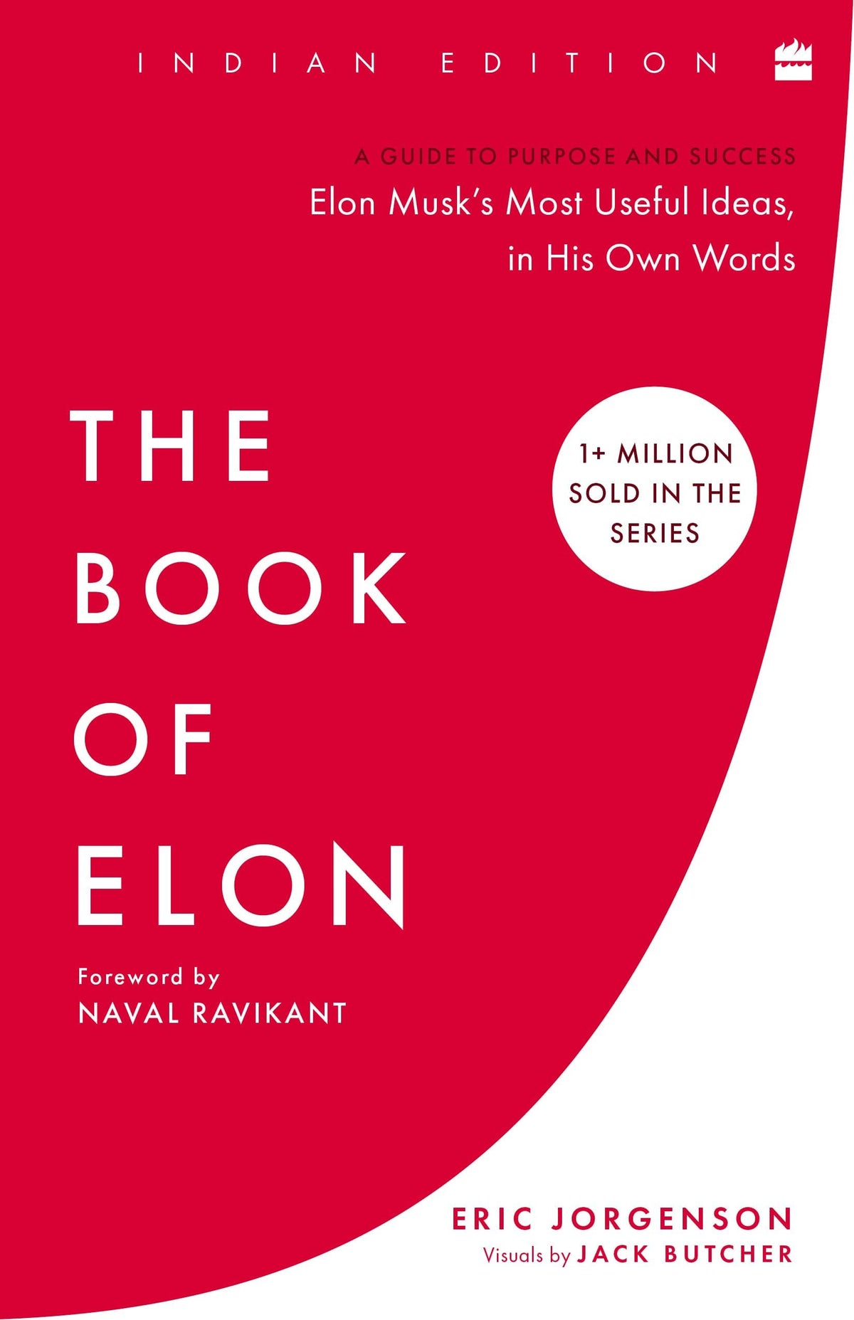 The Book of Elon: A Guide to Purpose and Success | Elon Musk’s Most Useful Ideas, in His Own Words (From the bestselling author of “The Almanack of Naval Ravikant”) (978-9373072968)