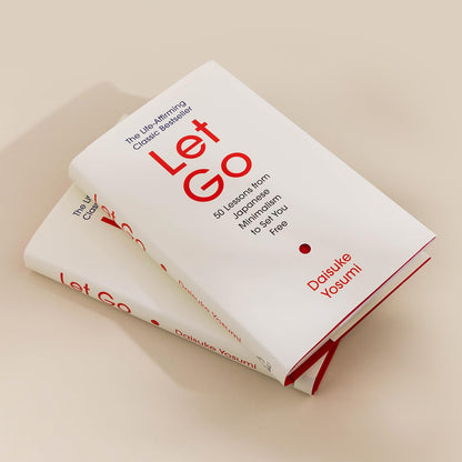 Let Go: 50 Lessons from Japanese Minimalism to Set You Free | The Life-Affirming Classic Bestseller: 'A meaningful guide for living lightly and authentically' MARIE KONDO
