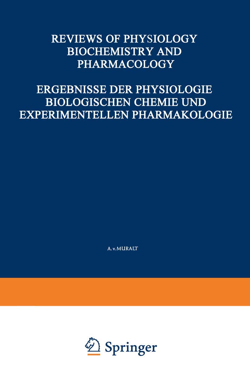 Ergebnisse Der Physiologie Biologischen Chemie Und Experimentellen Pharmakologie / Reviews of Physiology Biochemistry and Experimental Pharmacology: 56