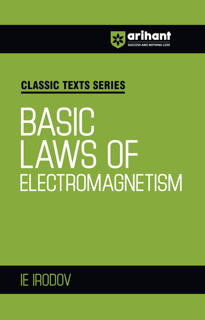 Arihant Classic Texts Series Basic Laws of Electromagnetism by IE Irodov | Conceptual Physics Book for JEE, NEET, CUET, Engineering Entrance and Competitive Exams 2025 (Classic Texts Series for jee)