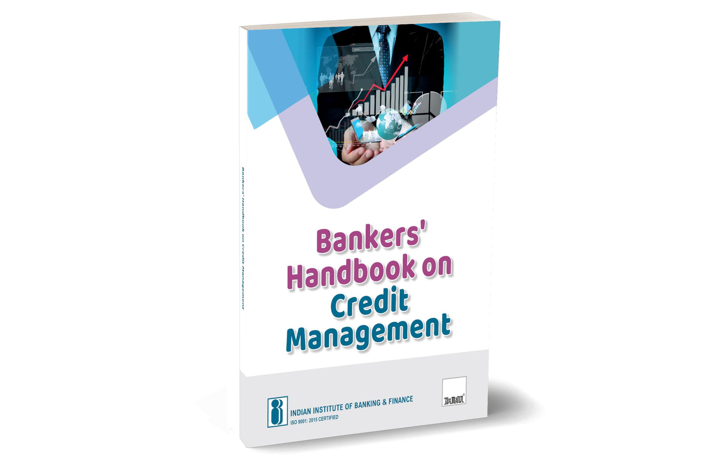 IIBF X Taxmann's Bankers' Handbook on Credit Management – Comprehensive Guide for Bankers in Managing Credit Portfolios with Practical Examples | Regulatory Guidelines | Recent Developments 