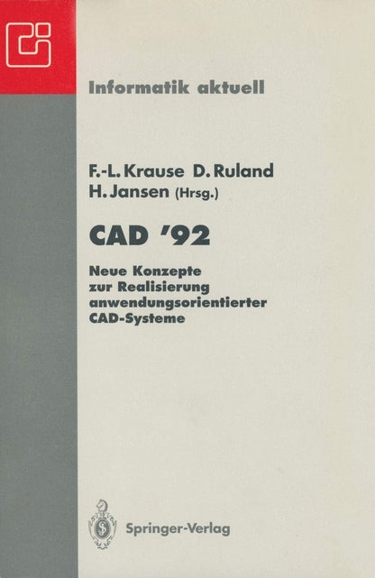 CAD ’92: Neue Konzepte zur Realisierung anwendungsorientierter CAD-Systeme (Informatik aktuell)