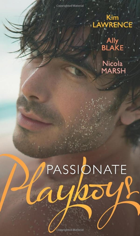 Passionate Playboys: The Demetrios Bridal Bargain / The Magnate's Indecent Proposal / Hot Nights with a Playboy (Mills & Boon Special Releases)
