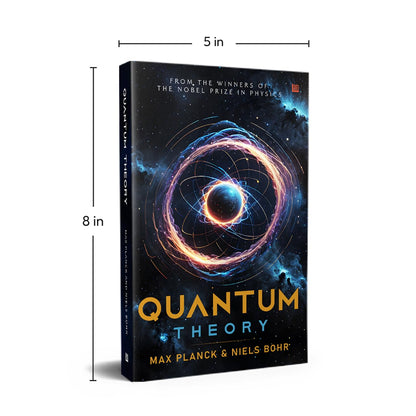 Quantum Theory by Max Planck & Neil Bohr [Premium Paperback] Quantum Physics | Science Book | Physics Books | Companion for Theory of Relativity by Albert Einstein | Must Read for the Love of Physics