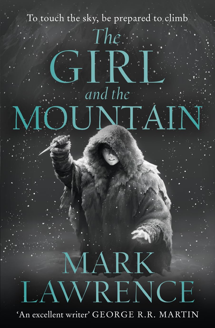 The Girl and the Mountain: Book 2 in the stellar new series from bestselling fantasy author of PRINCE OF THORNS and RED SISTER, Mark Lawrence (Book of the Ice)