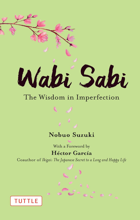 Wabi Sabi : The Wisdom In Imperfection book cover
