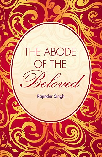 THE ABODE OF THE BELOVED -RAJINDER SINGH book cover
