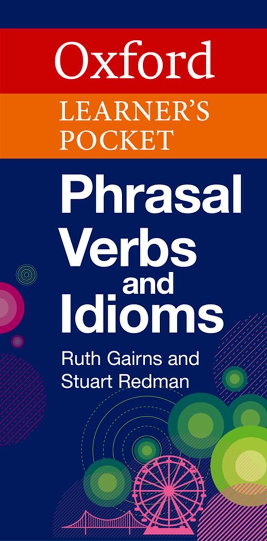 OXFORD LEARNER'S POCKET PHRASAL VERBS AND IDIOMS by Oxford (Author) book cover