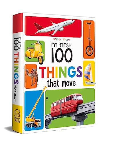 My First 100 Things That Move: Padded Board Books book cover