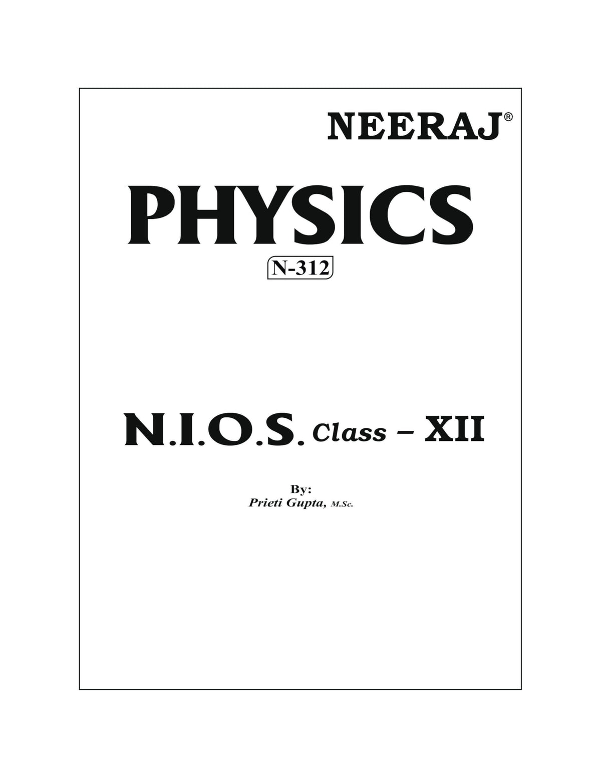 NEERAJ PHYSICS CLASS 12 NATIONAL INSTITUTE OF OPEN SCHOOLING (NIOS) [ ENGLISH MEDIUM ] NEERAJ PUBLICATIONS