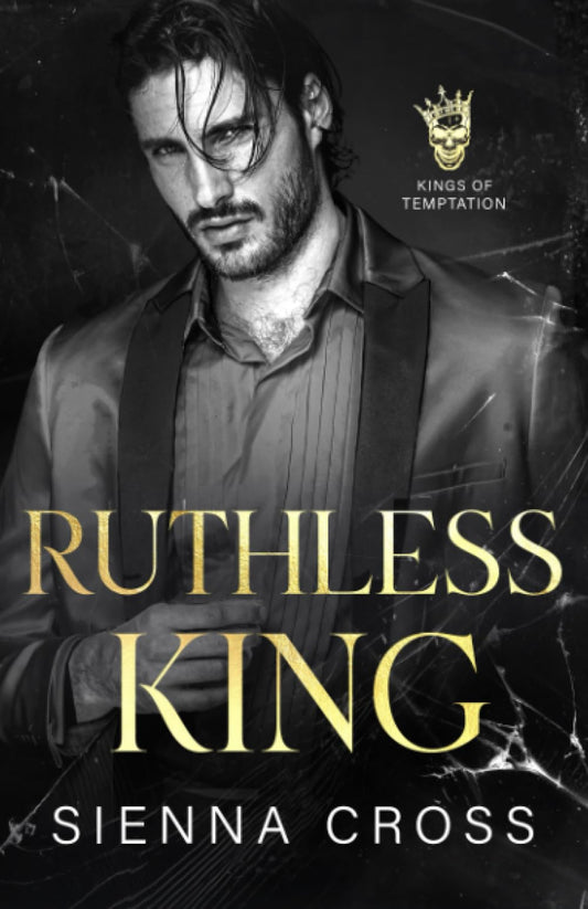 Ruthless King: A Dark Mafia Romance (Kings of Temptation) 