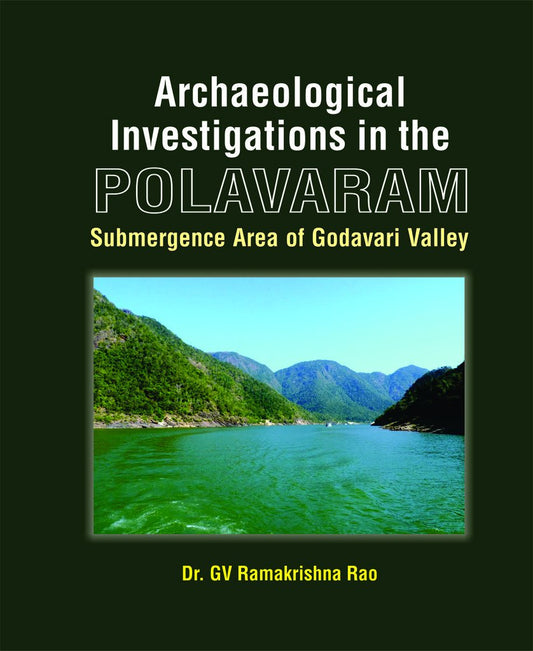 Archaeological Investigations In The Polavaram,Submergence Area of Godavari Valley book cover