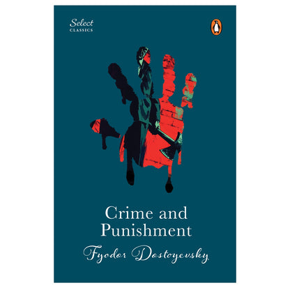Penguin Select Classics: Crime And Punishment: (Original, Unabridged Classic, Premium Hardbound Collector's Edition, Ideal for Gifting)