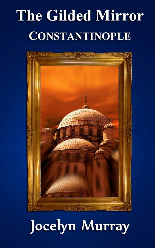 The Gilded Mirror: Constantinople book cover