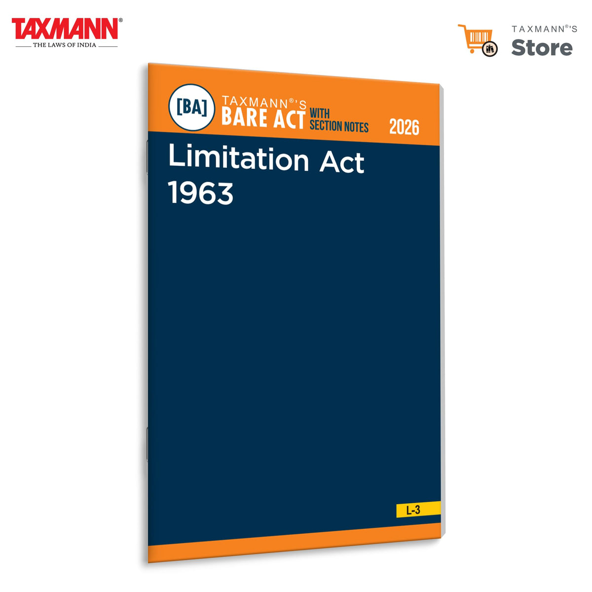 Taxmann's Limitation Act 1963 [Bare Act with Section Notes] – Comprehensive | Updated Reference—with Verbatim Text | Explanatory Notes | Case Law | Schedules | Subject Index