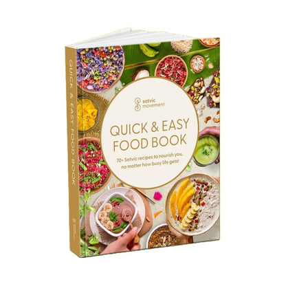 Quick & Easy Food Book | Satvic Movement | Quick Satvic Recipes: 45 Plant-Based, Oil-Free, Natural Recipes for a Healthy Lifestyle