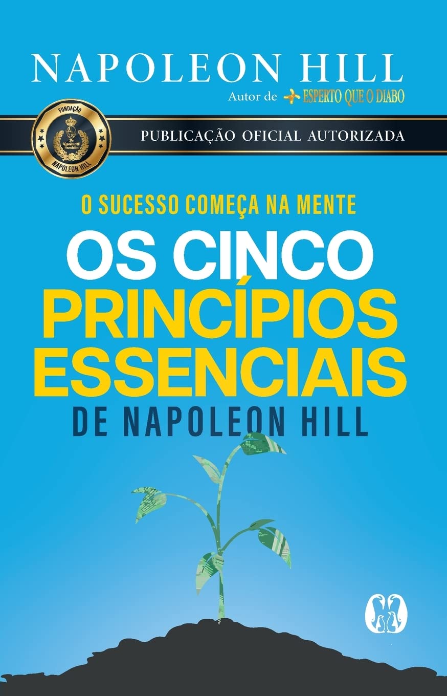 Os cinco príncípios essenciais de Napoleon Hill