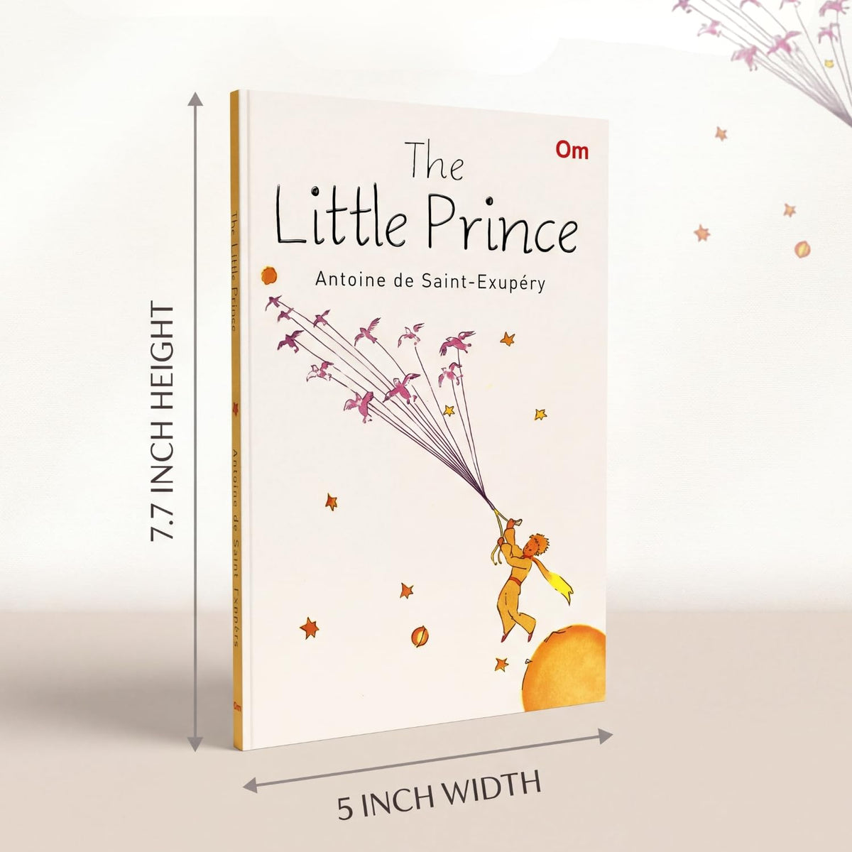 The Little Prince: Classic Story by Antoine de Saint-Exupéry | Tale of Love & Friendship | Timeless Tale for Readers | Classic Fiction Timeless Novel