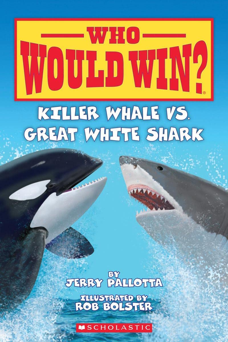 WHO WOULD WIN?: KILLER WHALE VS. GREAT WHITE SHARK book cover