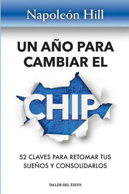 Un año para cambiar el chip: 52 claves para retomar tus suenos y consolidarlos