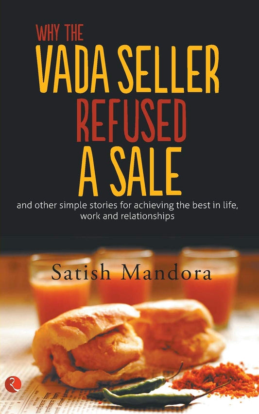 Why The Vada Seller Refused A Sale by Satish Mandora (Author) book cover