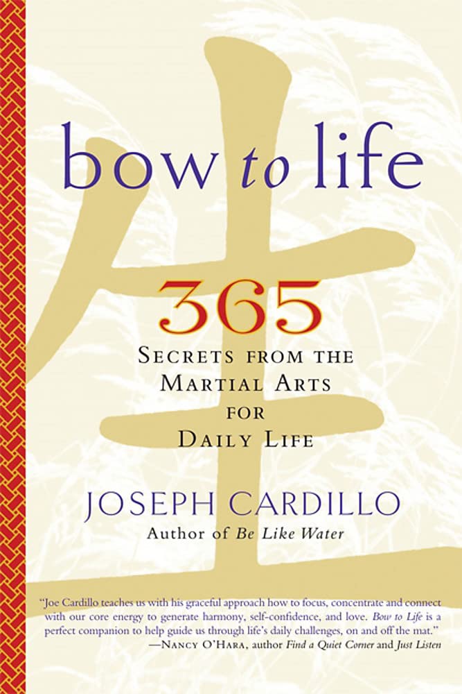 Bow to Life: 365 Secrets from the Martial Arts for Daily Life book cover