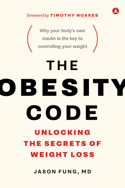 The Obesity Code by Dr. Jason Fung | A Science-Based Guide to Help With Weight Loss, Insulin Resistance & Intermittent Fasting | Book on Metabolism, Fat Loss & Healthy Living | Bestseller