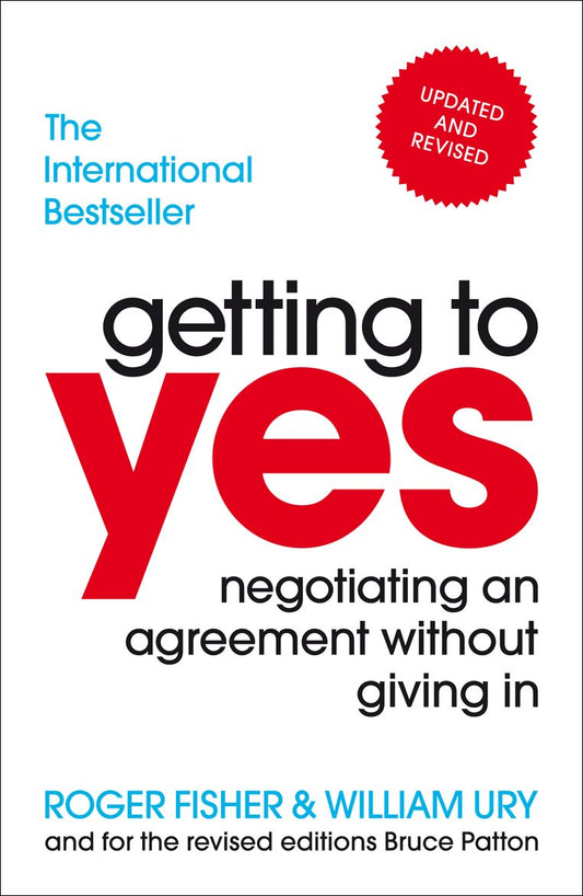 Getting to Yes: Negotiating an agreement without giving in by Roger FisherWilliam Ury book cover