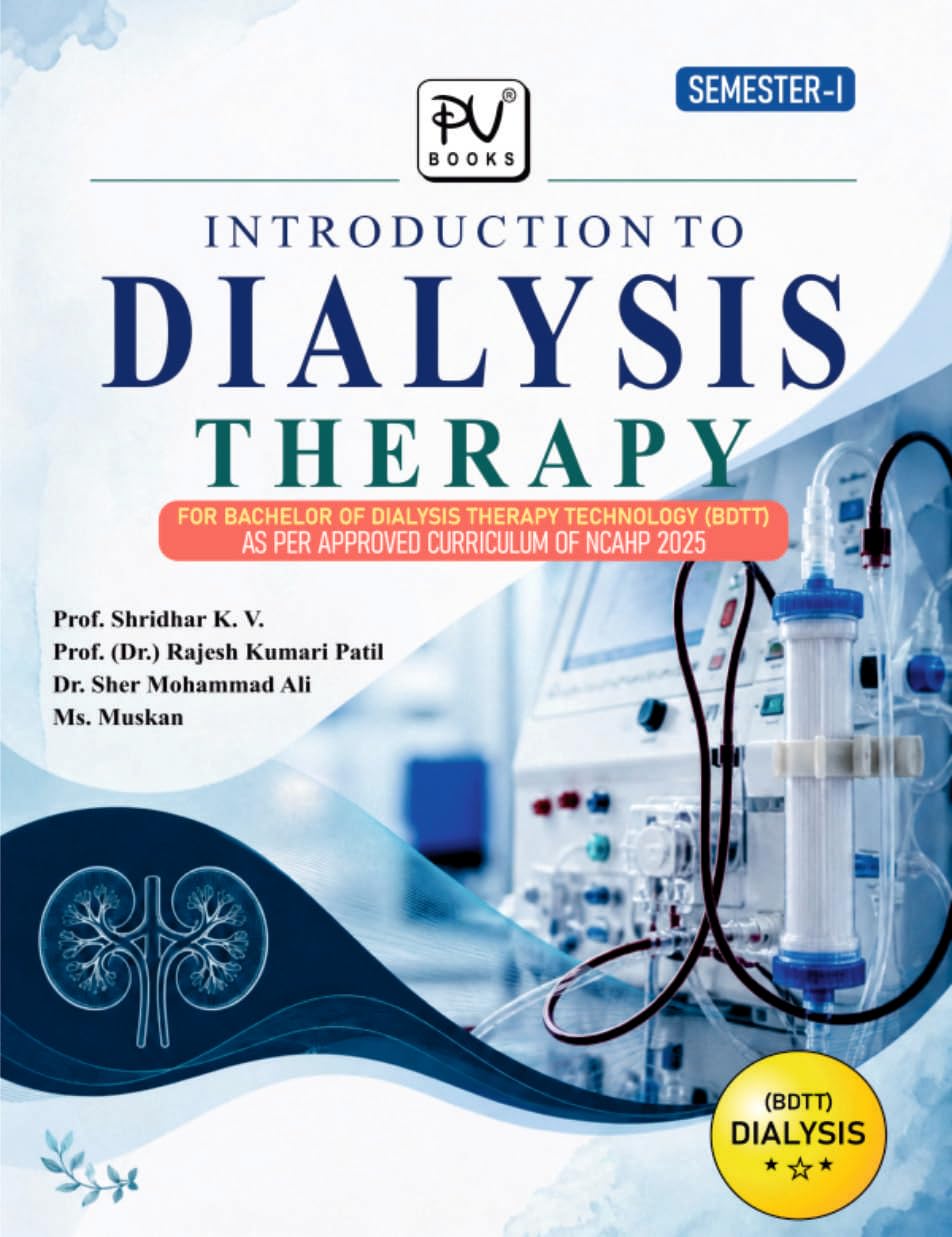 INTRODUCTION TO DIALYSIS THERAPY (SEMESTER-I) AS PER NCAHP 2025 FOR BACHELORS IN DIALYSIS THERAPY TECHNOLOGY