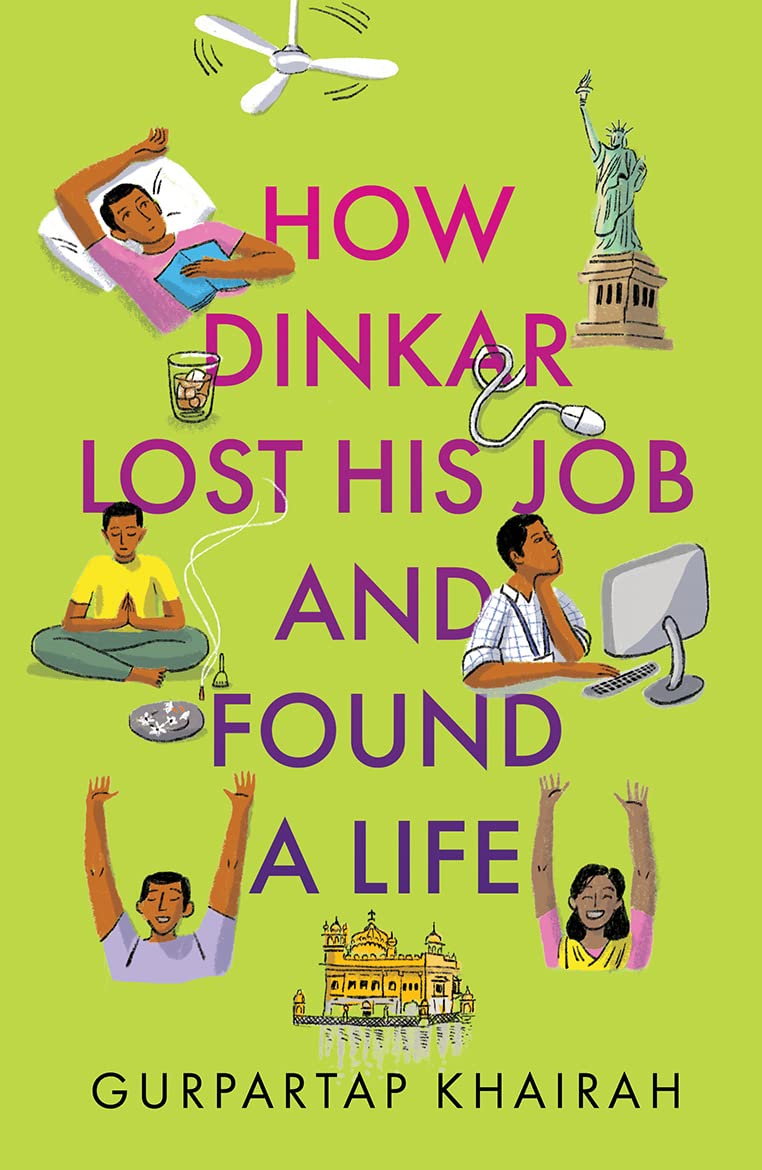 How Dinkar Lost His Job and Found A Life book cover