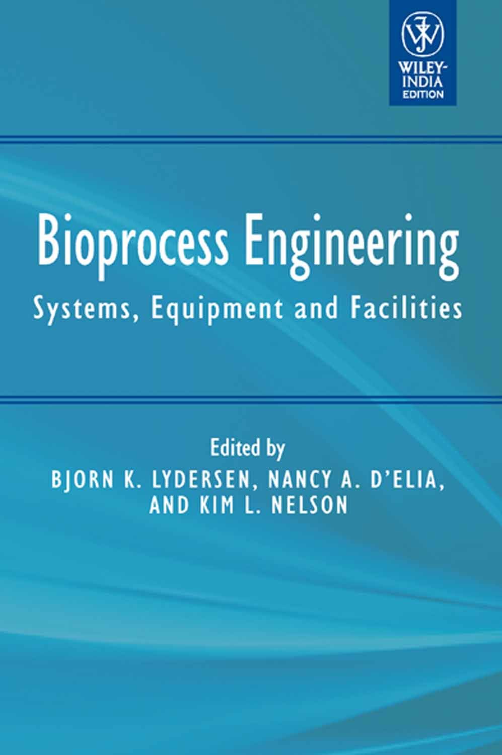 Bioprocess Engineering: Systems, Equipment and Facilities