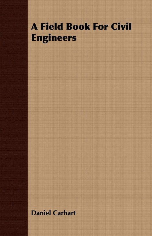 A Field Book For Civil Engineers by Daniel Carhart (Author) book cover