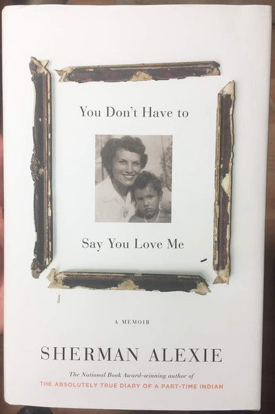 You Dont Have to Say You Love Me: A Memoir