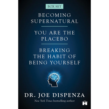 Dr. Joe Dispenza Box Set (Breaking the Habit of Being Yourself, You Are the Placebo, Becoming Supern