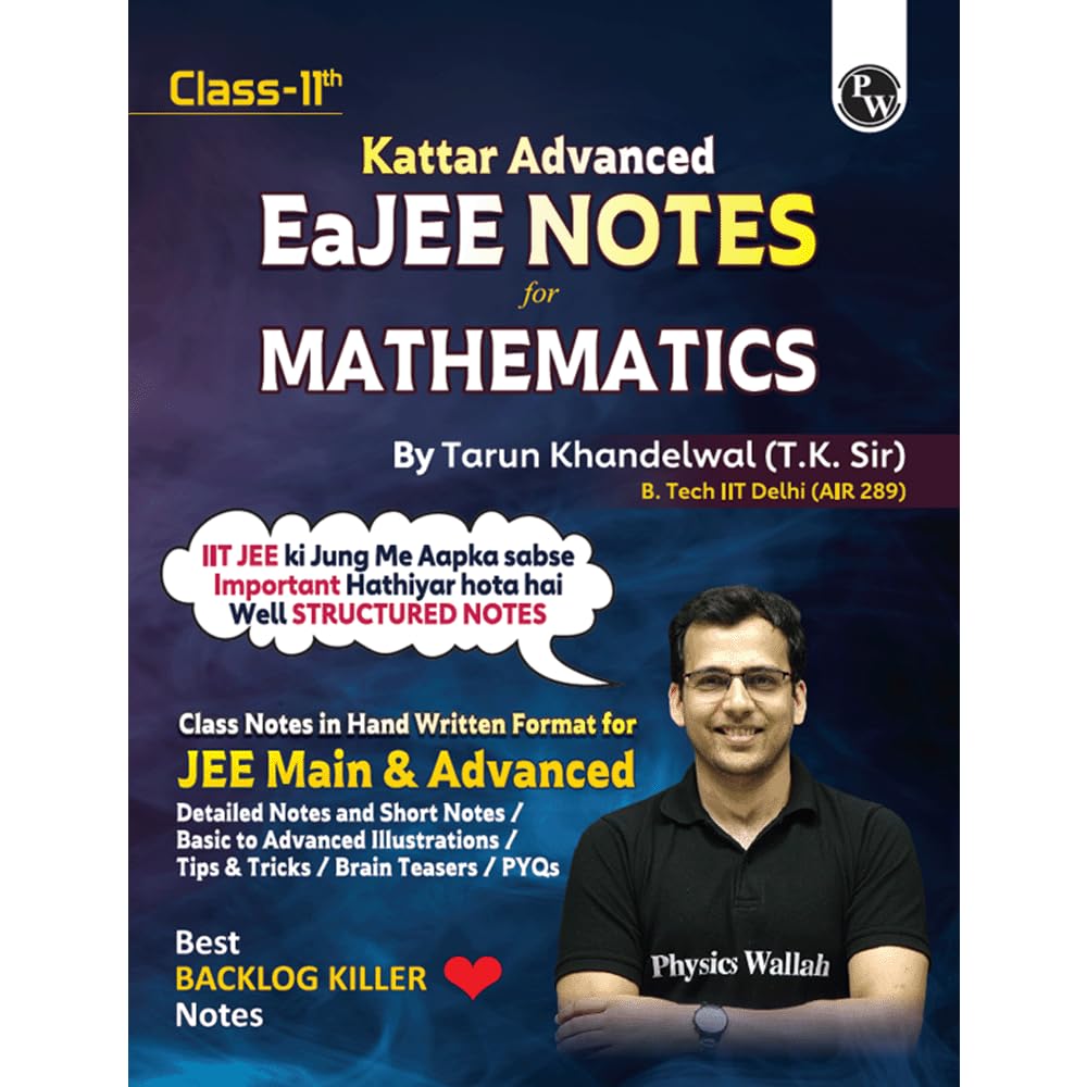 PW EaJEE Handwritten Notes For Mathematics Class 11 JEE Main & Advanced By Tarun Khandelwal (T.K. Sir) | Chapterwise and Topicwise Questions | Handpicked PYQs